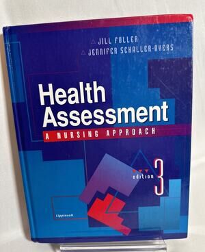 Health Assessment: A Nursing Approach Jill, Schaller-Ayers, Jenn
